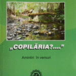 „Copilăria?…”